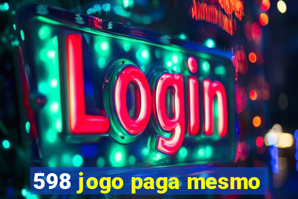 598 jogo paga mesmo