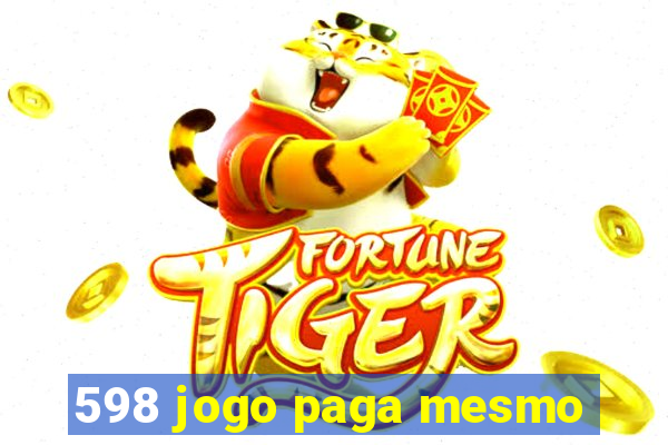 598 jogo paga mesmo