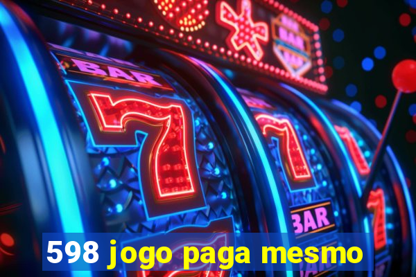 598 jogo paga mesmo