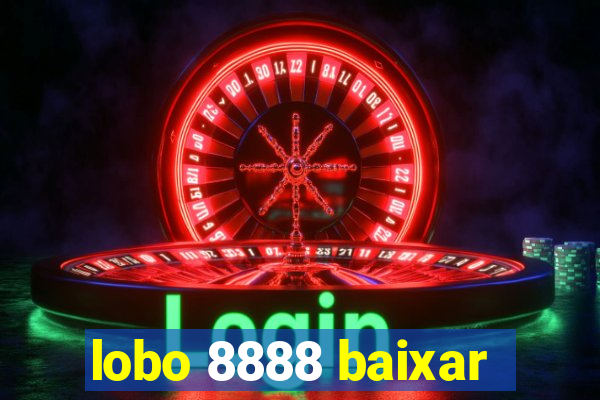 lobo 8888 baixar