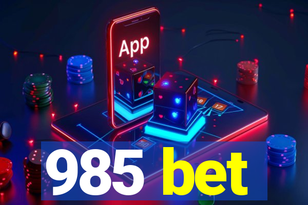 985 bet