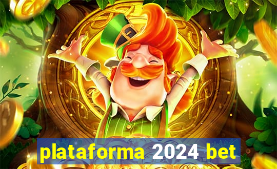 plataforma 2024 bet