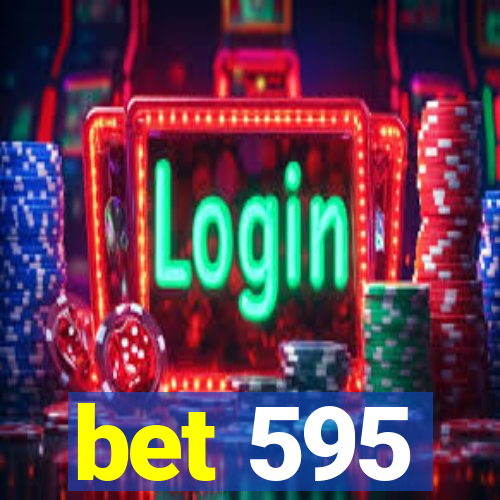 bet 595