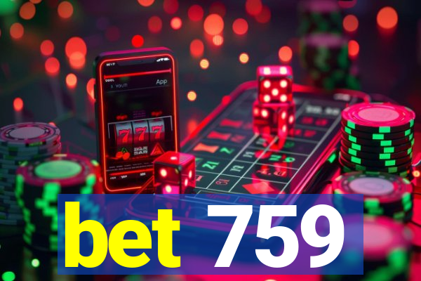 bet 759