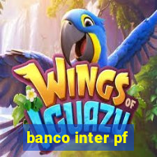 banco inter pf