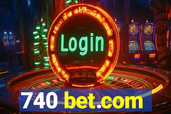 740 bet.com