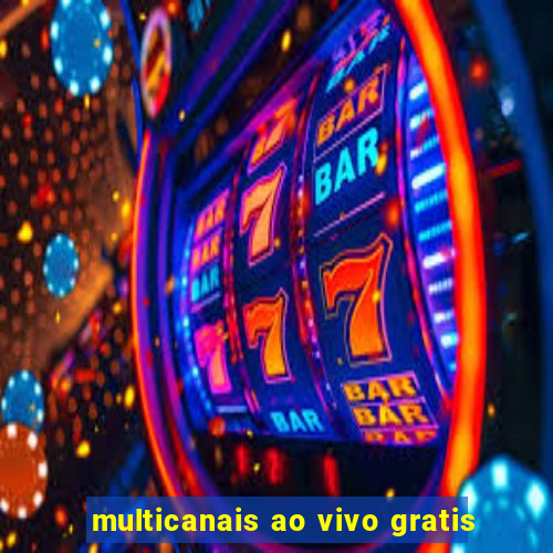 multicanais ao vivo gratis