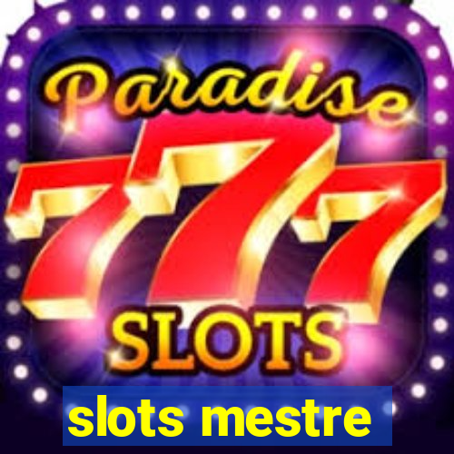 slots mestre