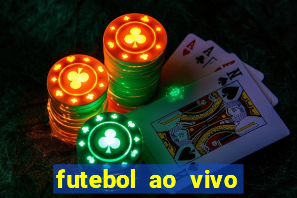 futebol ao vivo sem trava