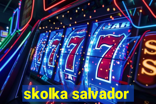 skolka salvador