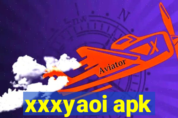 xxxyaoi apk