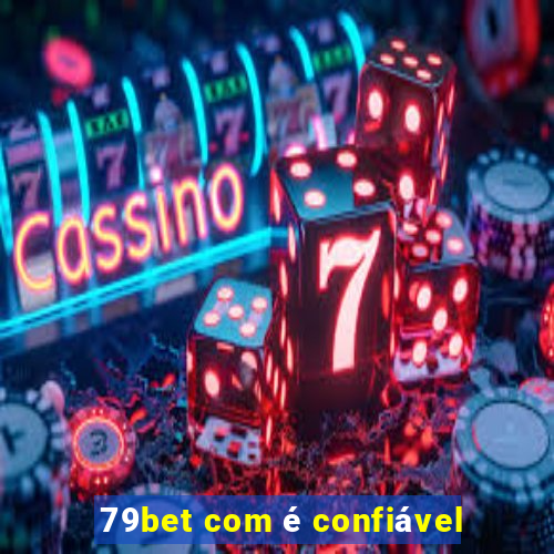 79bet com é confiável