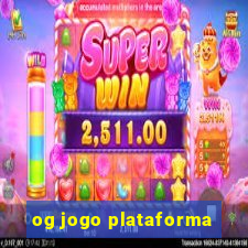 og jogo plataforma