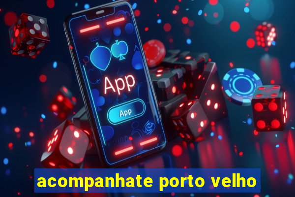 acompanhate porto velho