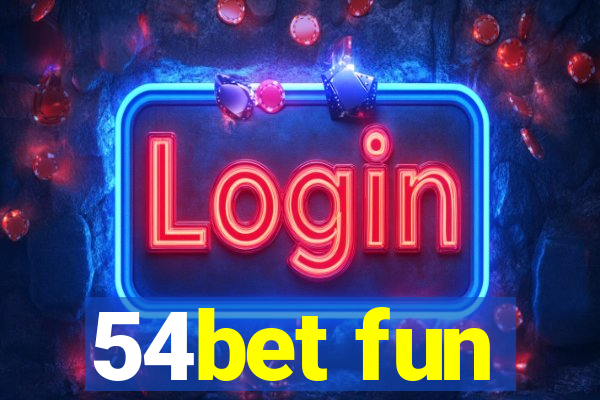 54bet fun