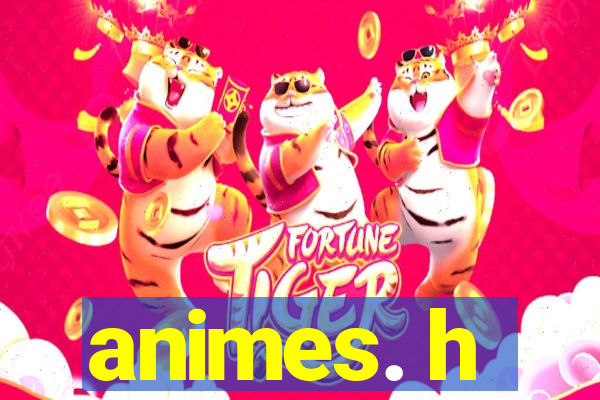 animes. h