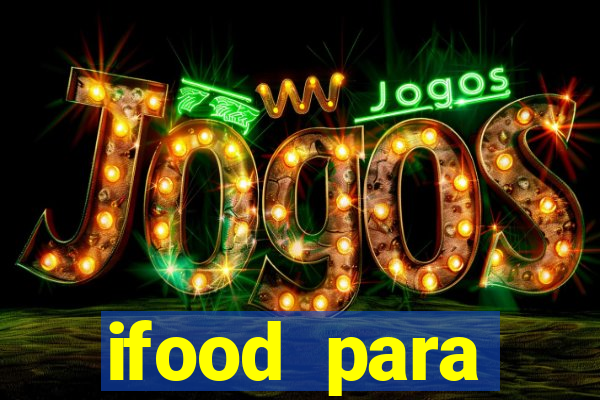 ifood para restaurante login