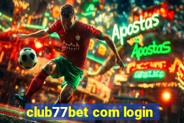 club77bet com login