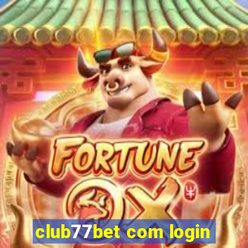 club77bet com login