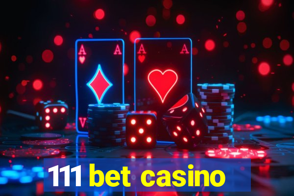 111 bet casino