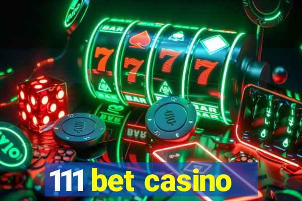 111 bet casino