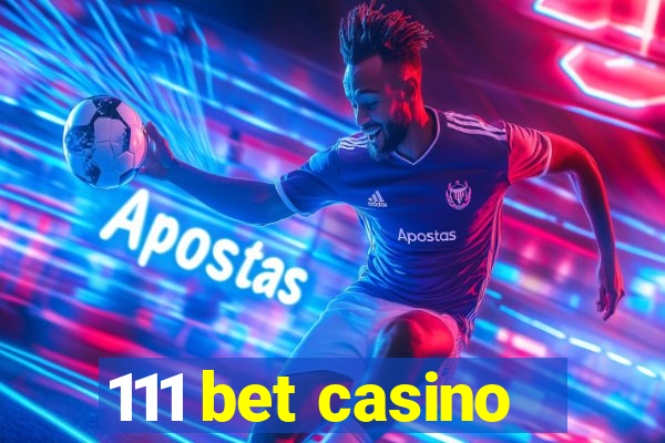 111 bet casino