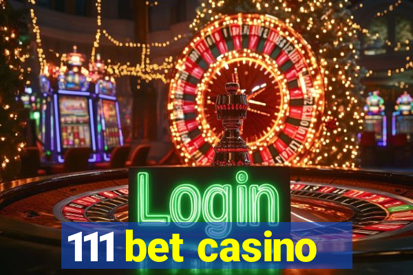 111 bet casino