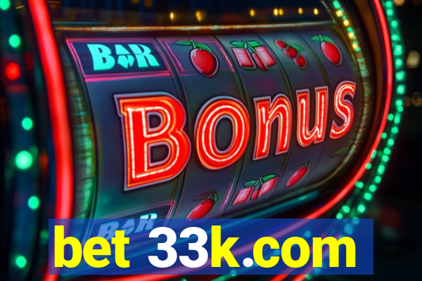 bet 33k.com