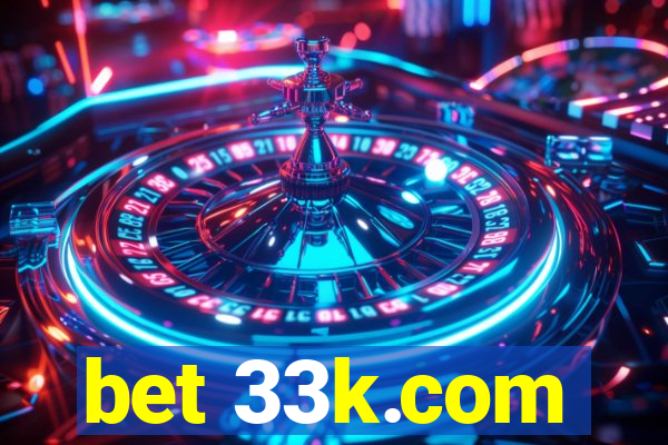 bet 33k.com