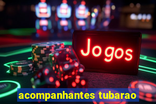 acompanhantes tubarao