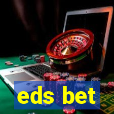 eds bet