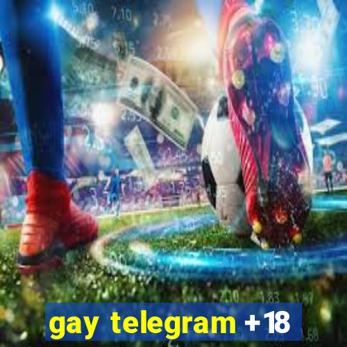 gay telegram +18