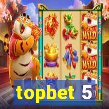 topbet 5