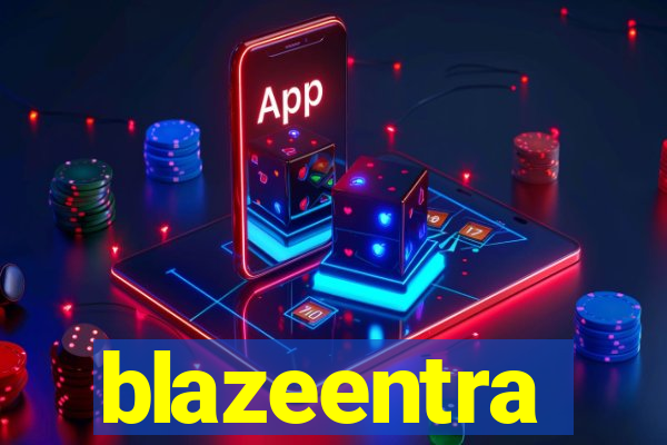 blazeentra