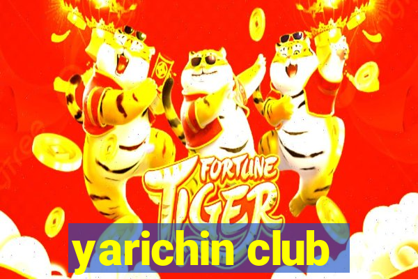 yarichin club