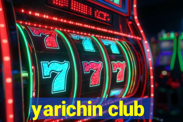 yarichin club