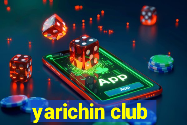 yarichin club