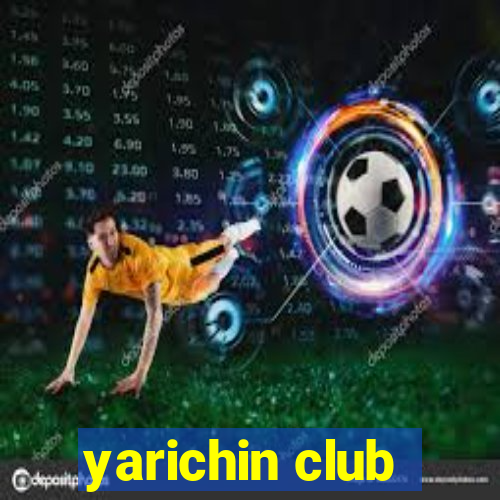 yarichin club