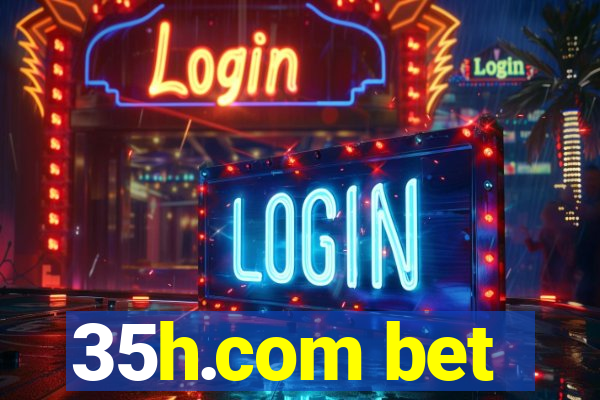 35h.com bet