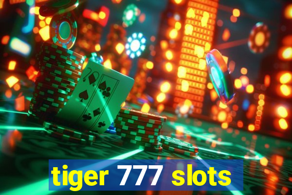 tiger 777 slots