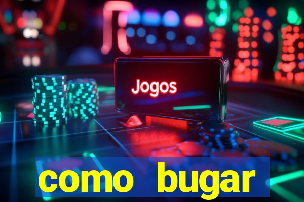 como bugar plataforma de jogos