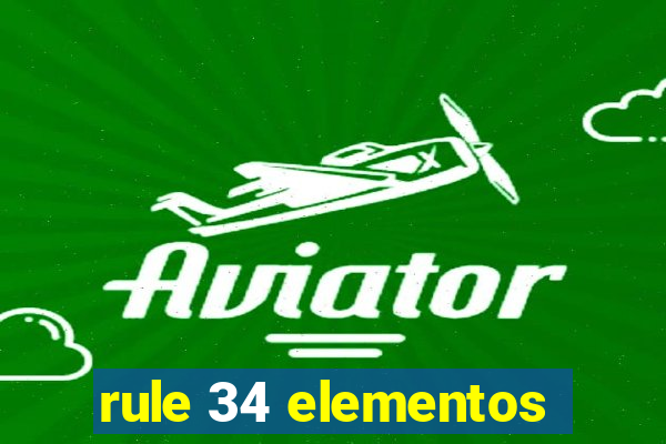 rule 34 elementos