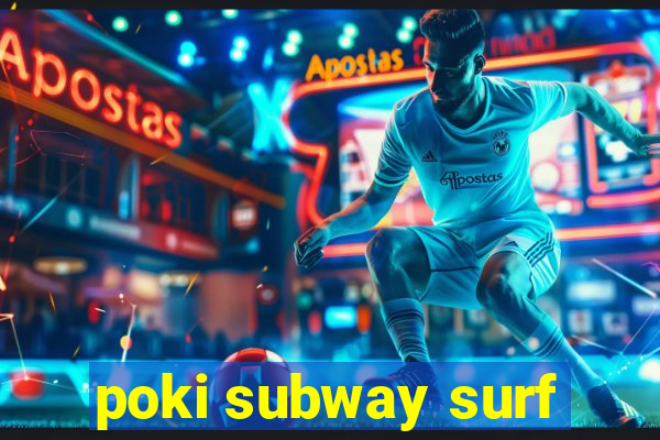 poki subway surf