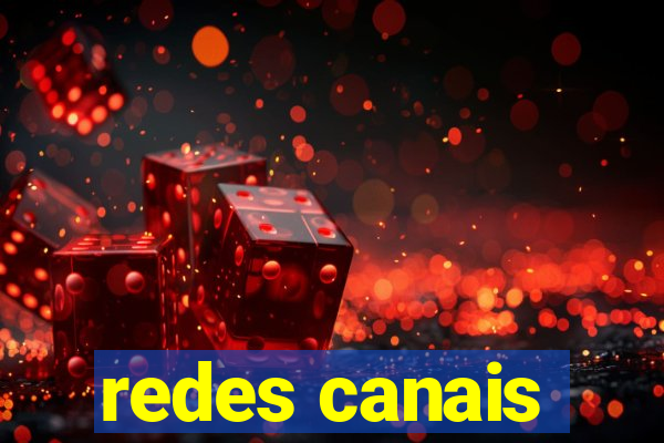 redes canais