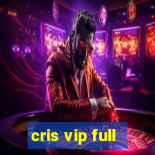 cris vip full