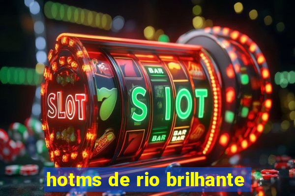 hotms de rio brilhante