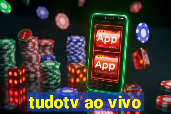 tudotv ao vivo