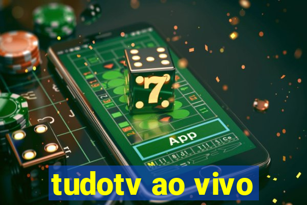 tudotv ao vivo