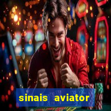 sinais aviator esporte da sorte