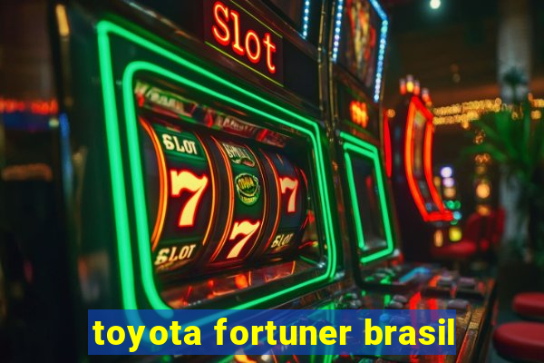 toyota fortuner brasil